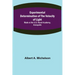 Experimental Determination of the Velocity of Light; Made at the U.S. Naval Academy, Annapolis