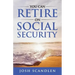 You CAN RETIRE On Social Security