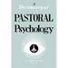 Dictionary of Pastoral Psychology