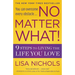 No Matter What!: 9 Steps to Living the Life You Love