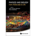 Physics and Biology: From Molecules to Life