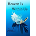 Heaven Is Within Us