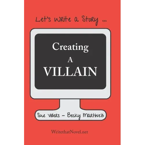 Creating a Villain: Let's Write a Story