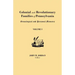 Colonial and Revolutionary Families of Pennsylvania: Genealogical and Personal Memoirs. in Three Volumes. Volume I