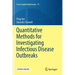 Quantitative Methods for Investigating Infectious Disease Outbreaks