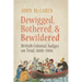 Dewigged, Bothered, and Bewildered: British Colonial Judges on Trial, 1800-1900