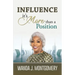 Influence It's More Than A Position