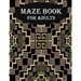 Maze Book For Adults: stress relief and mind relaxation maze book for adults