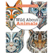 Really Relaxing Colouring Book 11: Wild About ANIMALS