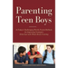 Parenting Teen Boys in Today's Challenging World: Proven Methods for Improving Teenagers Behaviour with Whole Brain Training