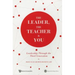 The Leader, the Teacher & You: Leadership Through the Third Generation