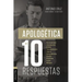 Apologética En Diez Respuestas