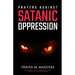 Prayers against Satanic Oppression