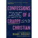 Confessions of a Crappy Christian: Real-Life Talk about All the Things Christians Aren't Sure We're Supposed to Say--And Why They Matter to God