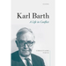 Karl Barth: A Life in Conflict