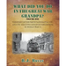 What Did You Do In The Great War Grandpa?: The Story of the 749th Tank Battalion in World War II