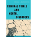 Criminal Trials and Mental Disorders