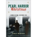 Pearl Harbor Christmas: A World at War, December 1941