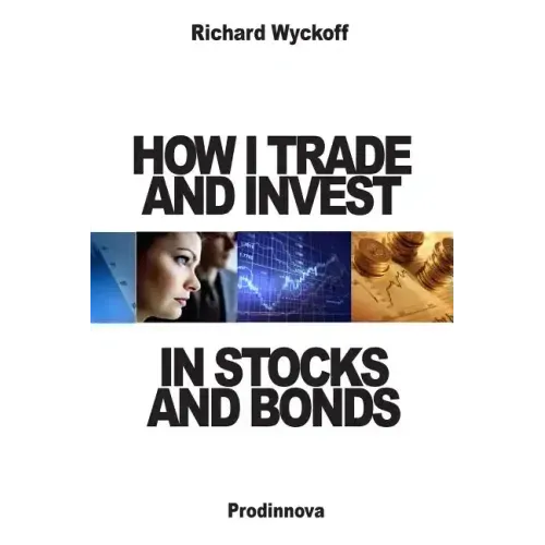 How I Trade and Invest In Stocks and Bonds