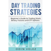 Day Trading Strategies: Beginner's Guide to Trading Stock, Binary, Futures, and ETF Options