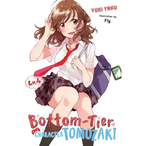 Bottom-Tier Character Tomozaki, Vol. 4 (Light Novel): Volume 4