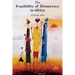 The Feasibility of Democracy in Africa