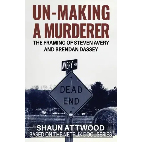 Un-Making a Murderer: The Framing of Steven Avery and Brendan Dassey