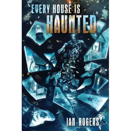 Every House is Haunted