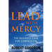 Lead with Mercy: The Business Case for Compassion