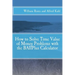 How to Solve Time Value of Money Problems with the BAIIPlus Calculator
