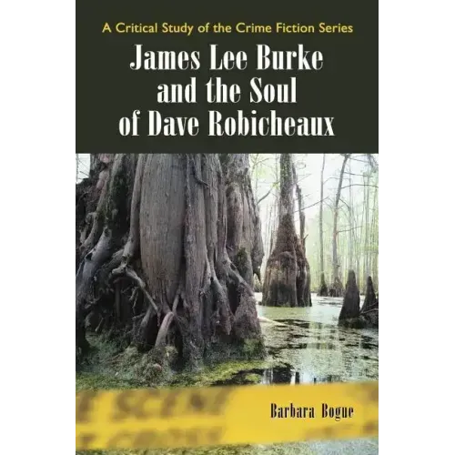 James Lee Burke and the Soul of Dave Robicheaux