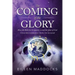 The Coming of the Glory: How the Hebrew Scriptures Reveal the Plan of God