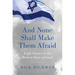 And None Shall Make Them Afraid: Eight Stories of the Modern State of Israel