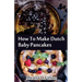 How To Make Dutch Baby Pancakes