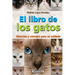 El libro de los gatos: Historias y consejos para su cuidado