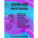 Activity Book for 6 to 7 Year Olds: Word Search, Mandalas, Tic Tac Toe, Four Across, Dot to Dot, Sudoku, Drawing, Colouring, Cut and Paste and Number