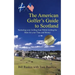 The American Golfer's Guide to Scotland: Nurturing your Golfing Soul While Getting the Most for your Time and Money
