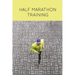 Half Marathon Training: Runners Journal, Running Log, Daily Run Notes Book, 12 Week Schedule, Track Distance, Speed, Time, Weather, Race Detai
