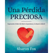 Una Perdida Preciosa: Superando el Dolor del Aborto Espontaneo y la Muerte Infantil