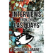 Interviews from the Last Days