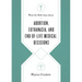 What the Bible Says about Abortion, Euthanasia, and End-Of-Life Medical Decisions
