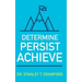 Determine Persist Achieve