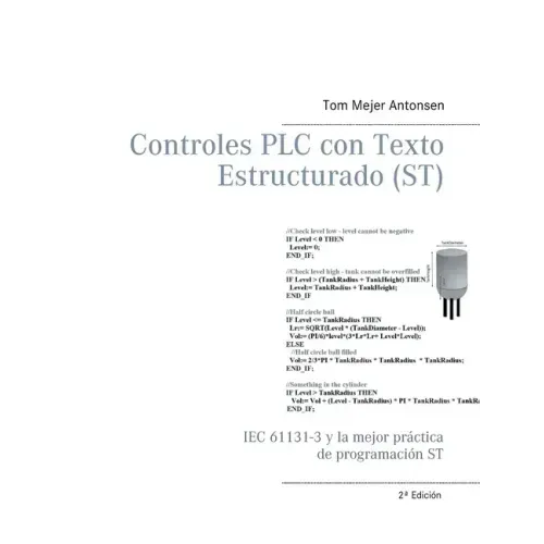 Controles PLC con Texto Estructurado (ST): IEC 61131-3 y la mejor práctica de programación ST