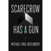 Scarecrow Has a Gun