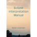 Eclipse Interpretation Manual