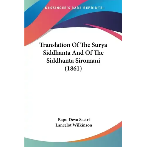 Translation Of The Surya Siddhanta And Of The Siddhanta Siromani (1861)