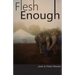 Flesh Enough