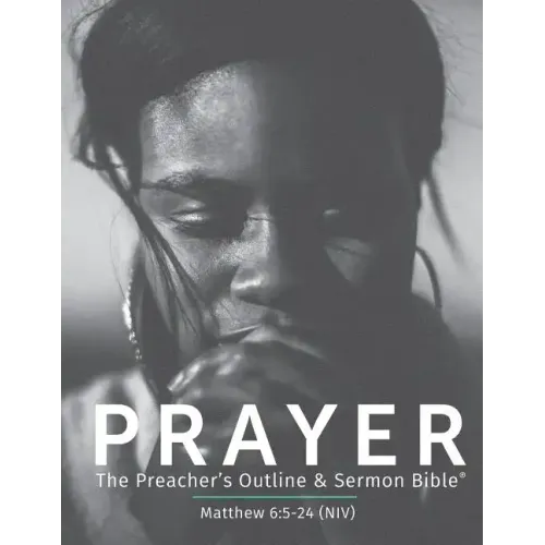 Prayer NIV: The Preacher's Outline & Sermon Bible