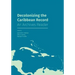 Decolonizing the Caribbean Record: An Archives Reader