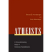 Atheists: A Groundbreaking Study of America's Nonbelievers